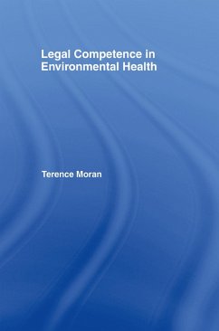 Legal Competence in Environmental Health (eBook, PDF) - Moran, Terence