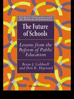 The Future Of Schools (eBook, PDF) - Caldwell, Brian J.; Hayward, Don