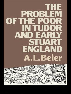 The Problem of the Poor in Tudor and Early Stuart England (eBook, PDF) - Beier, A. L.