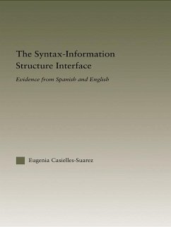 The Syntax-Information Structure Interface (eBook, PDF) - Casielles-Suárez, Eugenia