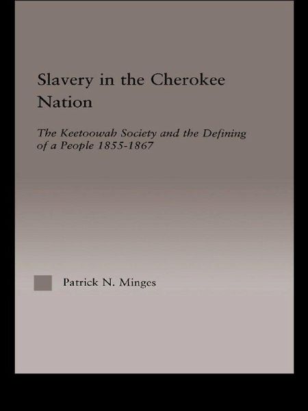 Slavery in the Cherokee Nation (eBook, PDF) Slavery in the Cherokee Nation (eBook, PDF)