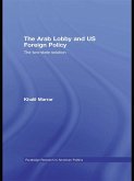 The Arab Lobby and US Foreign Policy (eBook, PDF)