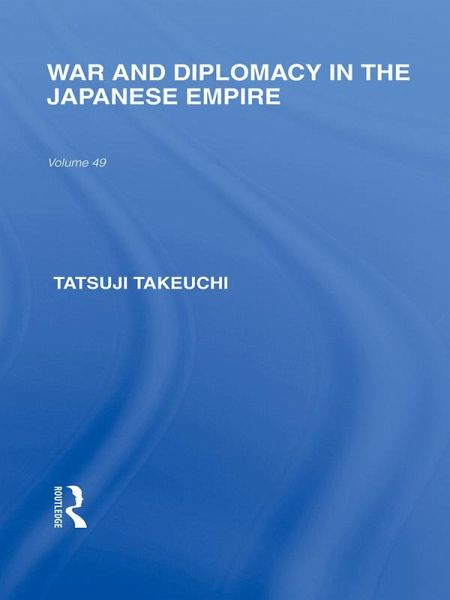 War and Diplomacy in the Japanese Empire (eBook, ePUB)