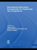 Developing Alternative Frameworks for Explaining Tax Compliance (eBook, ePUB) Developing Alternative Frameworks for Explaining Tax Compliance (eBook, ePUB)