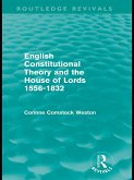 English Constitutional Theory and the House of Lords 1556-1832 (Routledge Revivals) (eBook, ePUB)