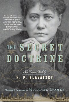 The Secret Doctrine (eBook, ePUB) - Blavatsky, H. P.; Gomes, Michael
