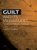 Guilt and Its Vicissitudes (eBook, PDF)
