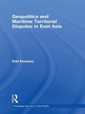 Geopolitics and Maritime Territorial Disputes in East Asia (eBook, PDF)