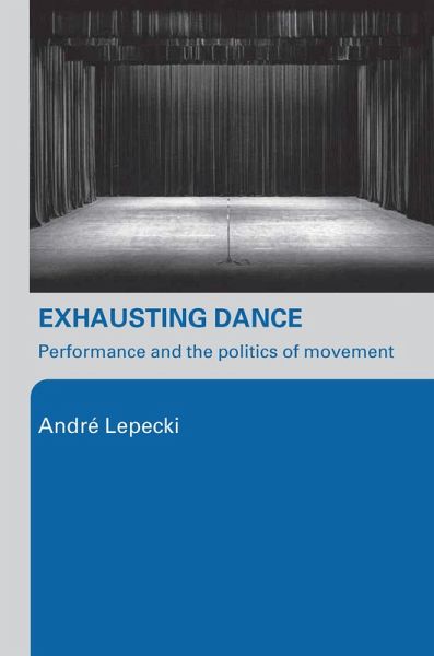 Exhausting Dance (eBook, PDF) Exhausting Dance (eBook, PDF)
