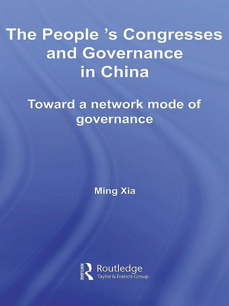 The People's Congresses and Governance in China (eBook, PDF) The People's Congresses and Governance in China (eBook, PDF)