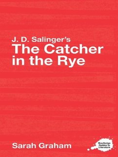 J.D. Salinger's The Catcher in the Rye (eBook, PDF) - Graham, Sarah