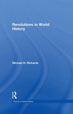 Revolutions in World History (eBook, PDF) - Richards, Michael D. Revolutions in World History (eBook, PDF) - Richards, Michael D.