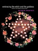 Embracing the Witch and the Goddess (eBook, PDF)