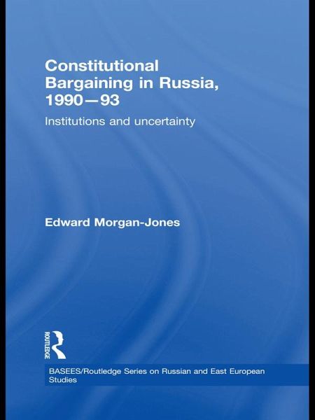 Constitutional Bargaining in Russia, 1990-93 (eBook, ePUB)