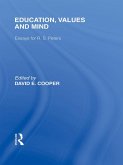 Education, Values and Mind (International Library of the Philosophy of Education Volume 6) (eBook, ePUB) Education, Values and Mind (International Library of the Philosophy of Education Volume 6) (eBook, ePUB)