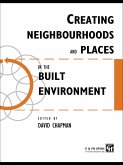 Creating Neighbourhoods and Places in the Built Environment (eBook, PDF)