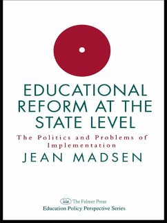 Educational Reform At The State Level: The Politics And Problems Of implementation (eBook, PDF) - Madsen, Jean