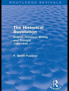 The Historical Revolution (Routledge Revivals) (eBook, ePUB) - Smith Fussner, Frank