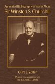 Annotated Bibliography of Works About Sir Winston S. Churchill (eBook, ePUB)