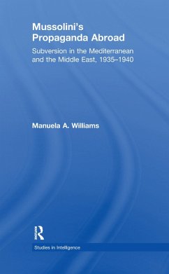 Mussolini's Propaganda Abroad (eBook, PDF) - Williams, Manuela