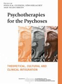 Psychotherapies for the Psychoses (eBook, PDF) Psychotherapies for the Psychoses (eBook, PDF)