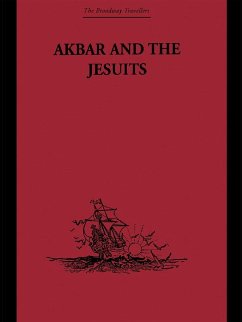 Akbar and the Jesuits (eBook, PDF) - Jarric, Father Pierre Du Jarric