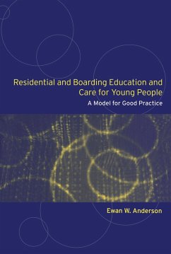 Residential and Boarding Education and Care for Young People (eBook, PDF) - Anderson, Ewan