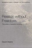 Reason Without Freedom (eBook, PDF)