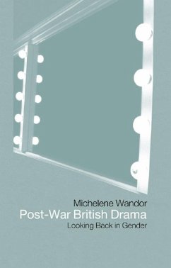 Post-war British Drama: Looking Back in Gender (eBook, PDF) - Wandor, Michelene