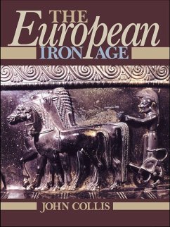 The European Iron Age (eBook, PDF) - Collis, John