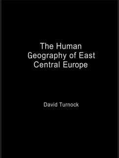 The Human Geography of East Central Europe (eBook, PDF) - Turnock, David