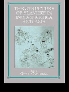 Structure of Slavery in Indian Ocean Africa and Asia (eBook, PDF) - Campbell, Gwyn