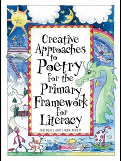 Creative Approaches to Poetry for the Primary Framework for Literacy (eBook, PDF) - Foale, Jan; Pagett, Linda