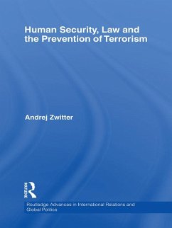 Human Security, Law and the Prevention of Terrorism (eBook, ePUB) - Zwitter, Andrej