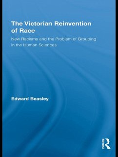 The Victorian Reinvention of Race (eBook, ePUB) - Beasley, Edward