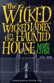 The Wicked, Wicked Ladies in the Haunted House (eBook, ePUB) The Wicked, Wicked Ladies in the Haunted House (eBook, ePUB)
