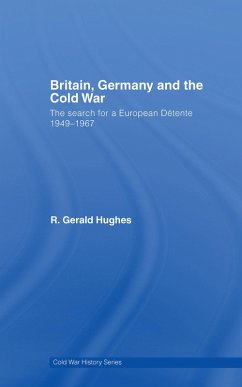 Britain, Germany and the Cold War (eBook, PDF) - Hughes, R. Gerald