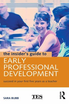 The Insider's Guide to Early Professional Development (eBook, PDF) - Bubb, Sara