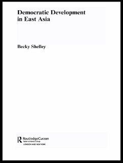 Democratic Development in East Asia (eBook, PDF) - Shelley, Becky