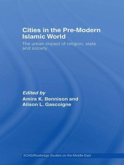 Cities in the Pre-Modern Islamic World (eBook, PDF)