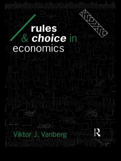 Rules and Choice in Economics (eBook, PDF) - Vanberg, Viktor J