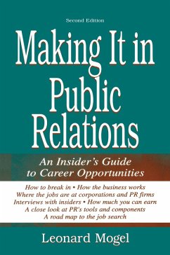 Making It in Public Relations (eBook, PDF) - Mogel, Leonard
