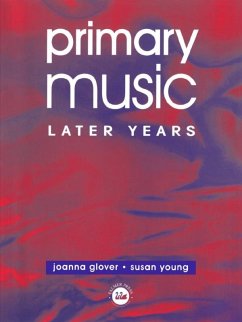 Primary Music: Later Years (eBook, PDF) - Glover, Jo; Young, Susan; Young, Susan