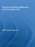 Governmentality, Biopower, and Everyday Life (eBook, PDF)