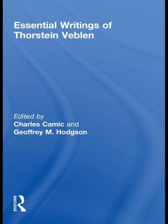 Essential Writings of Thorstein Veblen (eBook, ePUB) Essential Writings of Thorstein Veblen (eBook, ePUB)