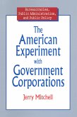 The American Experiment with Government Corporations (eBook, ePUB)
