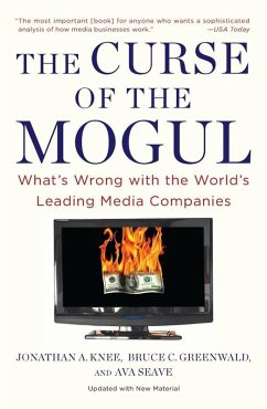The Curse of the Mogul (eBook, ePUB) - Knee, Jonathan A.; Greenwald, Bruce C.; Seave, Ava