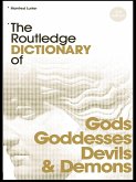 The Routledge Dictionary of Gods and Goddesses, Devils and Demons (eBook, PDF)