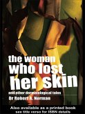 The Woman Who Lost Her Skin (eBook, PDF) The Woman Who Lost Her Skin (eBook, PDF)