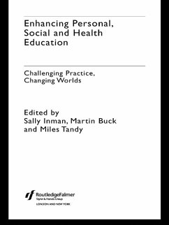 Enhancing Personal, Social and Health Education (eBook, PDF) - Buck, Martin; Inman, Sally; Tandy, Miles